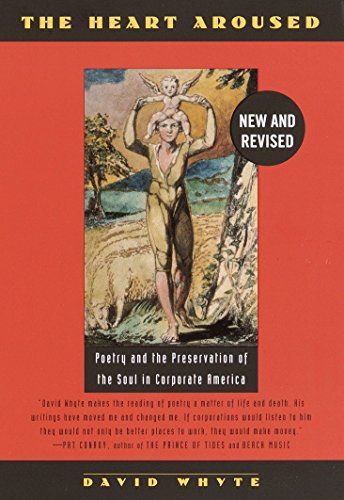 Book Cover The Heart Aroused: Poetry and the Preservation of the Soul in Corporate America