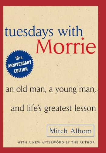 Book Cover Tuesdays with Morrie: An Old Man, A Young Man and Life's Greatest Lesson