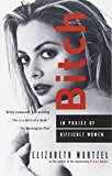 Bitch: In Praise of Difficult Women