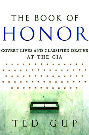 Book Cover The Book of Honor: Covert Lives & Classified Deaths at the CIA