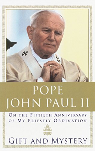Book Cover Gift and Mystery: On the Fiftieth Anniversary of My Priestly Ordination