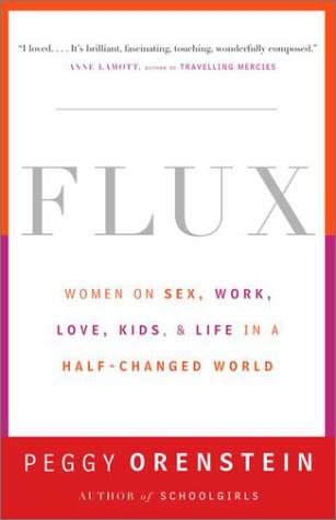 Book Cover Flux: Women on Sex, Work, Love, Kids, and Life in a Half-Changed World