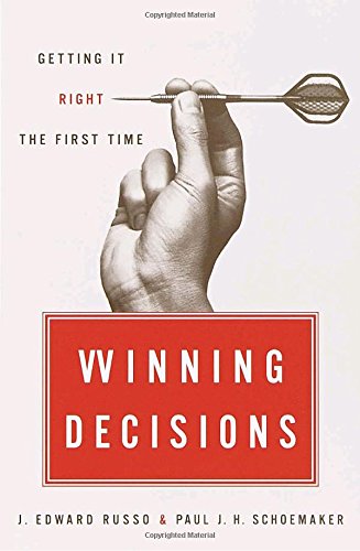 Book Cover Winning Decisions: Getting It Right the First Time