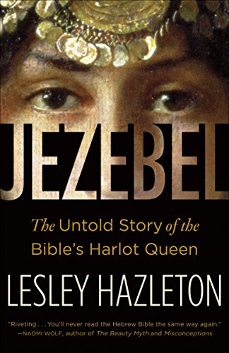 Book Cover Jezebel: The Untold Story of the Bible's Harlot Queen