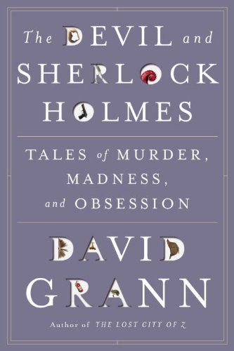 Book Cover The Devil and Sherlock Holmes: Tales of Murder, Madness, and Obsession