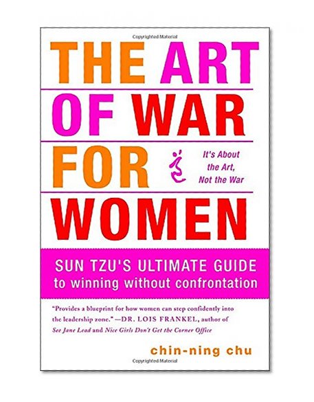 Book Cover The Art of War for Women: Sun Tzu's Ultimate Guide to Winning Without Confrontation