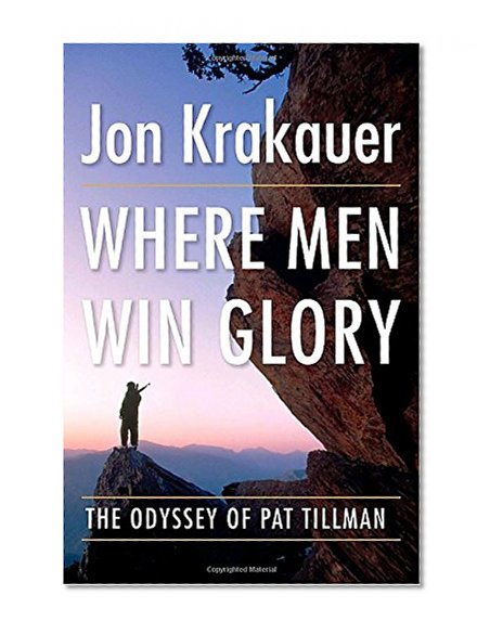 Book Cover Where Men Win Glory: The Odyssey of Pat Tillman