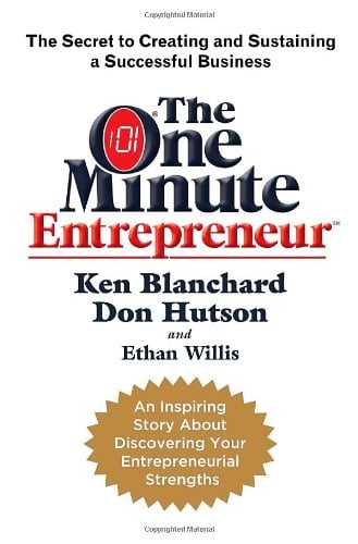 Book Cover The One Minute Entrepreneur: The Secret to Creating and Sustaining a Successful Business