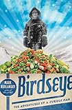 Birdseye: The Adventures of a Curious Man