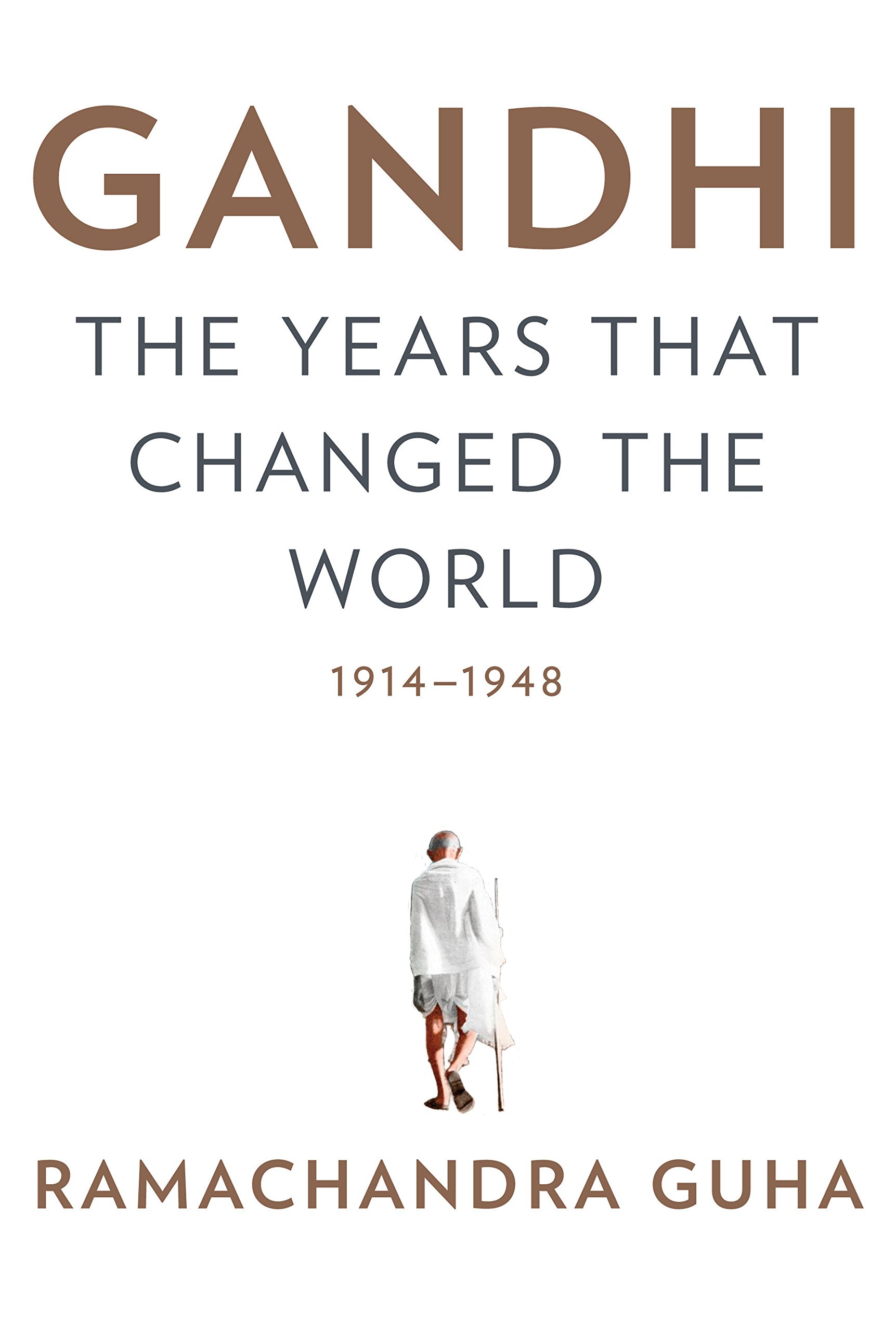 Book Cover Gandhi: The Years That Changed the World, 1914-1948