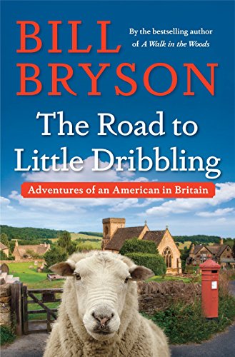 Book Cover The Road to Little Dribbling: Adventures of an American in Britain