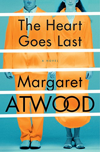 Book Cover The Heart Goes Last: A Novel