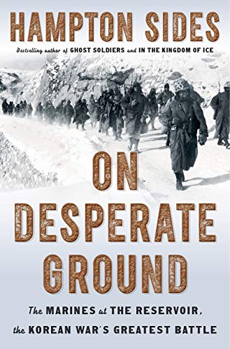 Book Cover On Desperate Ground: The Marines at The Reservoir, the Korean War's Greatest Battle