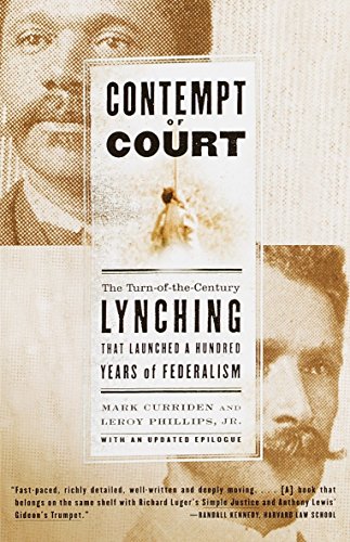 Book Cover Contempt of Court: The Turn-of-the-Century Lynching That Launched a Hundred Years of Federalism