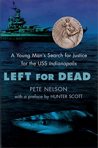 Book Cover Left for Dead: A Young Man's Search for Justice for the USS Indianapolis