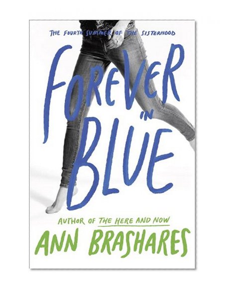 Book Cover Forever in Blue: The Fourth Summer of the Sisterhood (The Sisterhood of the Traveling Pants)