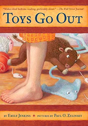 Book Cover Toys Go Out: Being the Adventures of a Knowledgeable Stingray, a Toughy Little Buffalo, and Someone Called Plastic