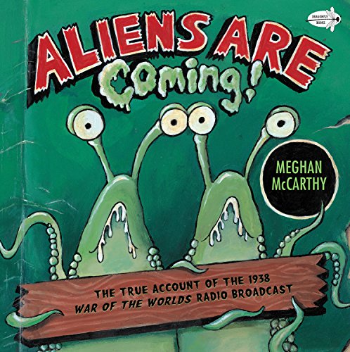 Book Cover Aliens are Coming!: The True Account of the 1938 War of the Worlds Radio Broadcast (Dragonfly Books)