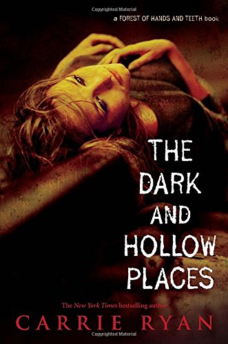 Book Cover The Dark and Hollow Places (Forest of Hands and Teeth, Book 3)