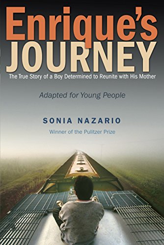 Book Cover Enrique's Journey (The Young Adult Adaptation): The True Story of a Boy Determined to Reunite with His Mother
