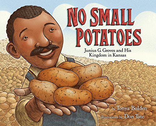 Book Cover No Small Potatoes: Junius G. Groves and His Kingdom in Kansas
