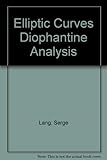 Elliptic Curves: Diophantine Analysis