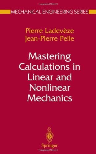 Mastering Calculations in Linear and Nonlinear Mechanics (Mechanical Engineering Series)