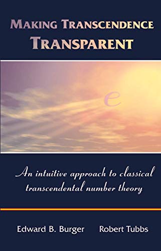 Making Transcendence Transparent: An intuitive approach to classical transcendental number theory