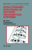 Evolutionary Synthesis of Pattern Recognition Systems (Monographs in Computer Science)