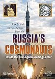 Russia's Cosmonauts: Inside the Yuri Gagarin Training Center