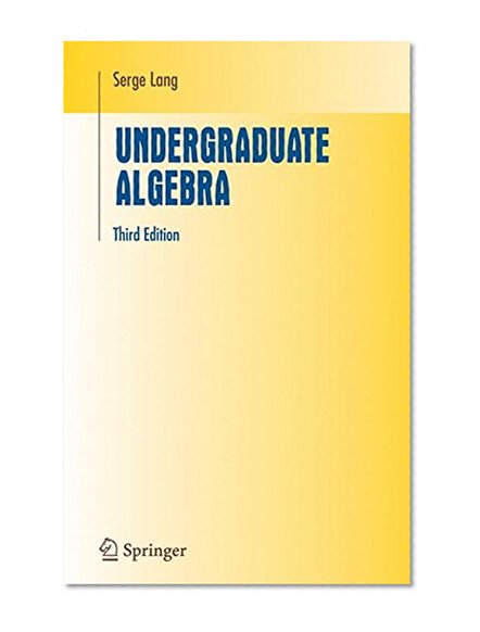 Book Cover Undergraduate Algebra (Undergraduate Texts in Mathematics)