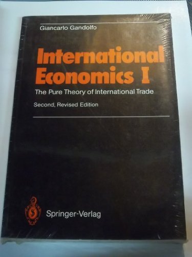International Economics I: The Pure Theory of International Trade (Vol 1)