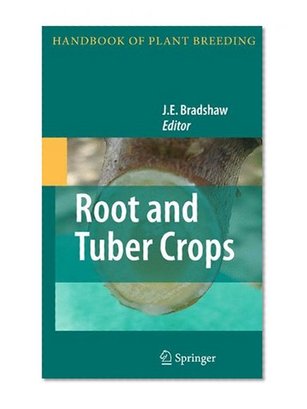 Book Cover Root and Tuber Crops (Handbook of Plant Breeding)