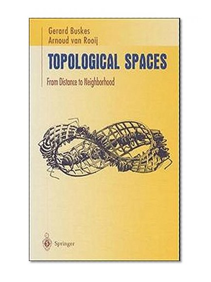 Topological Spaces: From Distance to Neighborhood (Undergraduate Texts in Mathematics)