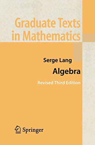 Book Cover Algebra (Graduate Texts in Mathematics, 211)
