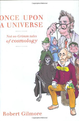 Book Cover Once Upon a Universe: Not-so-Grimm tales of cosmology