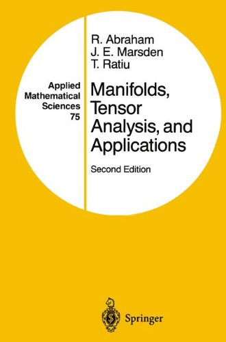 Manifolds, Tensor Analysis, and Applications (Applied Mathematical Sciences) (v. 75)