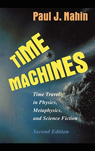 Book Cover Time Machines: Time Travel in Physics, Metaphysics, and Science Fiction