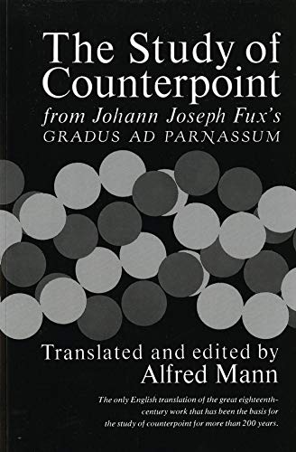 Book Cover The Study of Counterpoint: From Johann Joseph Fux's Gradus Ad Parnassum