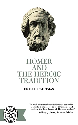 Homer and the Heroic Tradition (Norton Library)