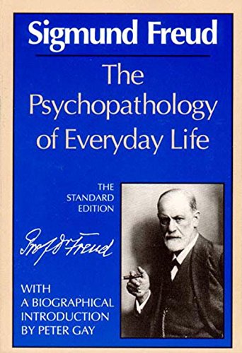 Book Cover The Psychopathology of Everyday Life (The Standard Edition) (Complete Psychological Works of Sigmund Freud)
