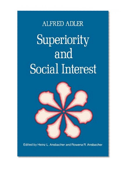 Book Cover Superiority and Social Interest: A Collection of Later Writings