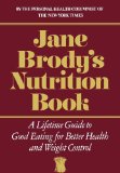 Jane Brody's Nutrition Book: A Lifetime Guide to Good Eating for Better Health and Weight Control