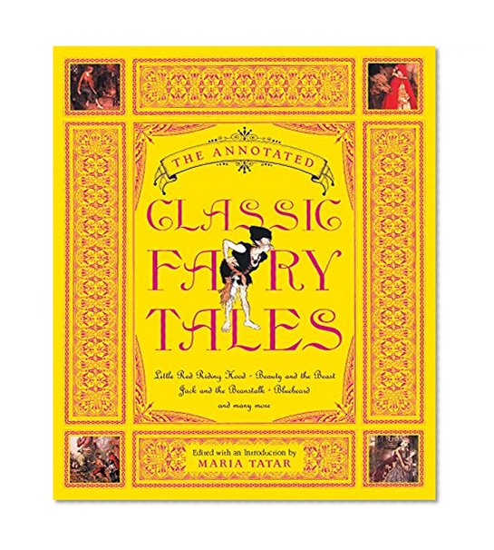 The Annotated Classic Fairy Tales