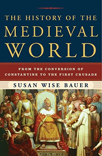 Book Cover The History of the Medieval World: From the Conversion of Constantine to the First Crusade