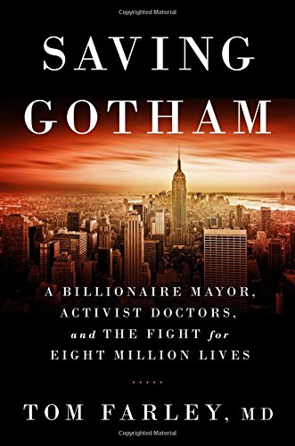Book Cover Saving Gotham: A Billionaire Mayor, Activist Doctors, and the Fight for Eight Million Lives
