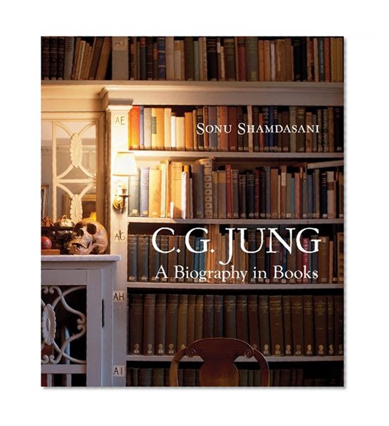 C. G. Jung: A Biography in Books