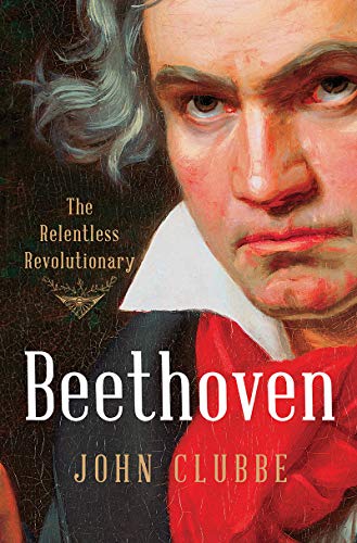 Book Cover Beethoven: The Relentless Revolutionary
