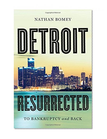 Detroit Resurrected: To Bankruptcy and Back