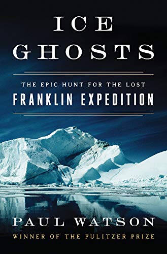 Book Cover Ice Ghosts: The Epic Hunt for the Lost Franklin Expedition